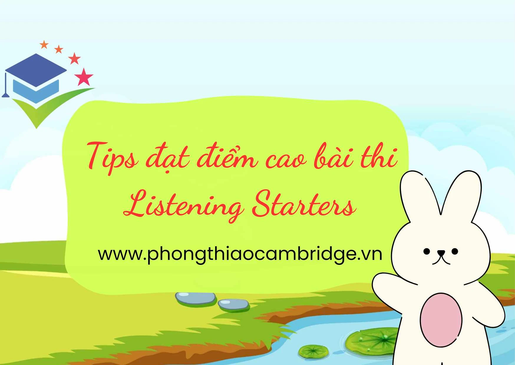 Phương Pháp Đạt Điểm Cao Bài Thi Listening Starters