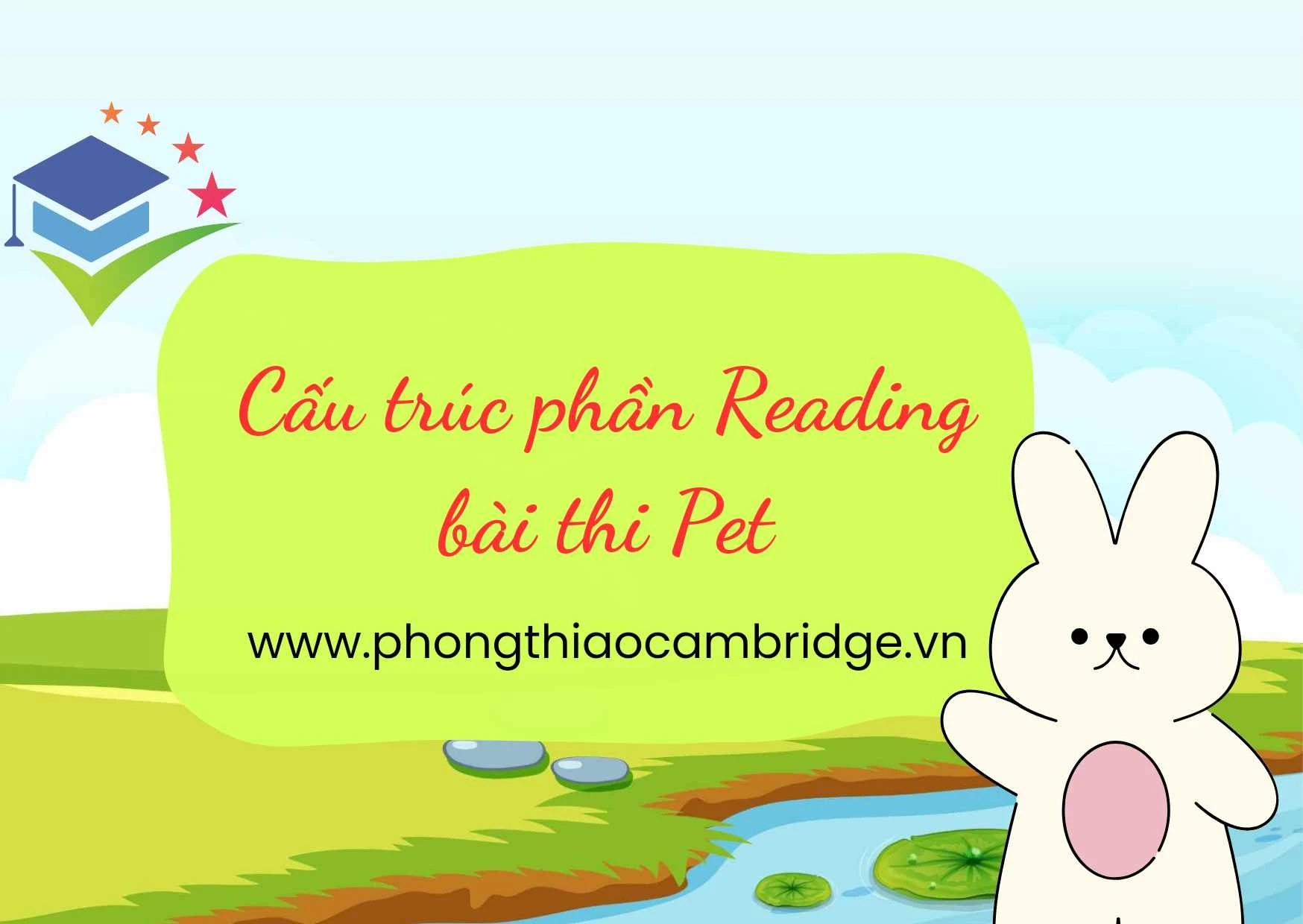 CẤU TRÚC PHẦN THI READING BÀI THI PET